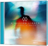 Michael W. Smith - A Million Lights (CD)