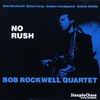 Bob Rockwell - No Rush (CD)
