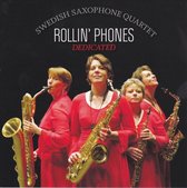 Rollin' Phones Swedish Saxophone Quartet - Dedicated (CD)