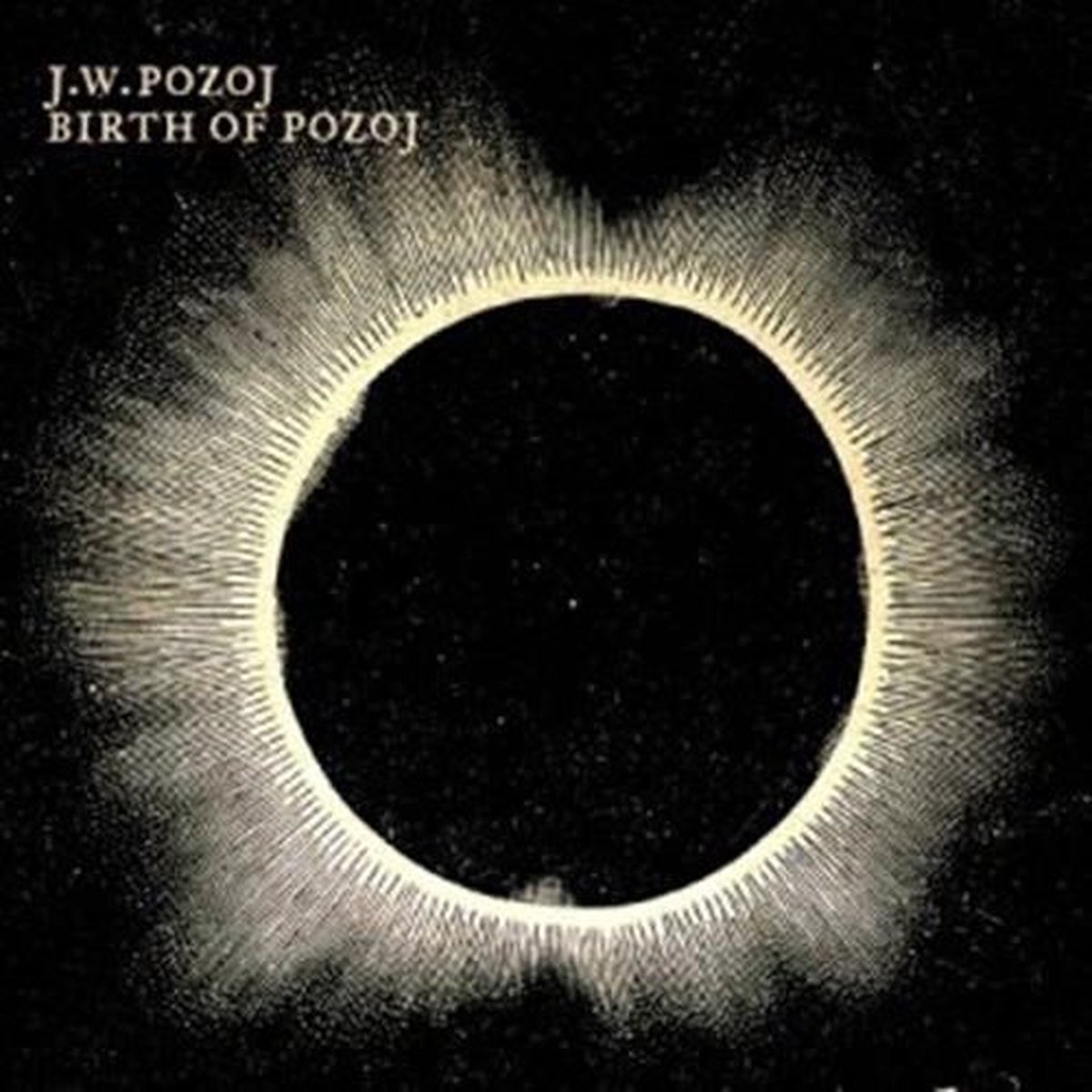 Johann Wolfgang Pozoj - Birth Of Pozoj (CD)