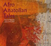 Afro Anatolian Tales - Live In Teheran (CD)