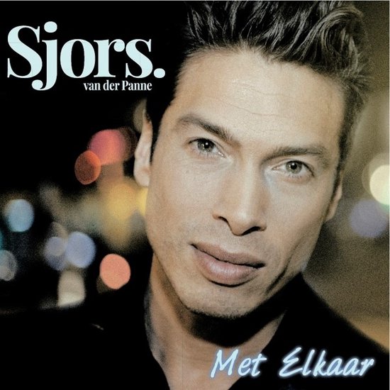 Sjors Van Der Panne - Met Elkaar (CD), Sjors van der Panne | CD (album) |  Muziek | bol.com