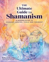 The Ultimate Guide to... - The Ultimate Guide to Shamanism