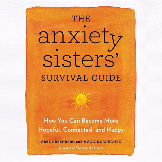 The Anxiety Sisters' Survival Guide - cover