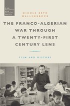 War, Culture and Society-The Franco-Algerian War through a Twenty-First Century Lens