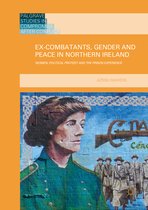 Ex Combatants Gender and Peace in Northern Ireland