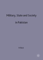 Military State and Society in Pakistan