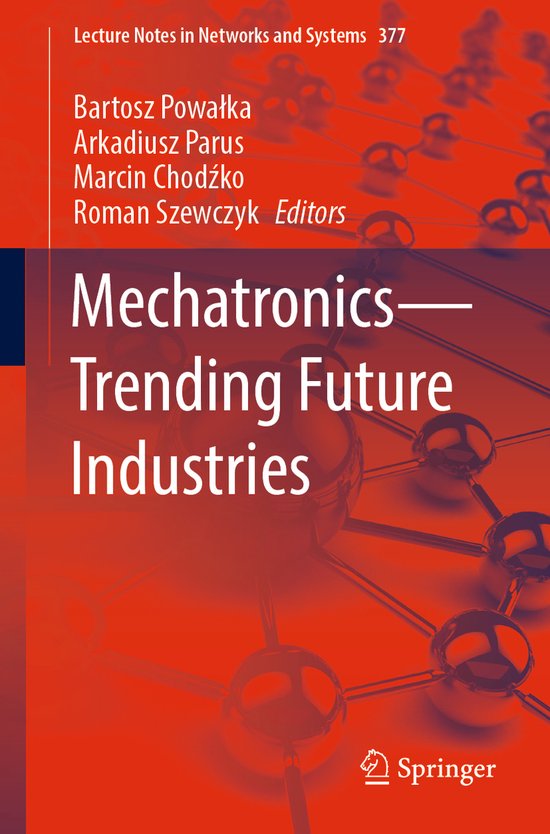 Lecture Notes in Networks and Systems377- Mechatronics—Tre ... - cover