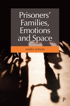Prisoners' Families, Emotions and Space