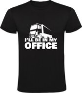 I'll be in my office Heren T-shirt | job | werk | chauffeur | vrachtauto | vrachtwagen | transport | vrachtwagenchauffeur | transsportteur | Zwart