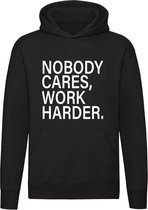 Nobody Cares, Work Harder | motivatie | toekomst | hard werken | Unisex | Trui | Hoodie | Sweater | Capuchon