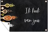 Muurdecoratie Ik kook van jou - Partner - Quotes - Spreuken - Kruiden - 180x120 cm - Tuinposter - Tuindoek - Buitenposter