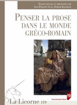 La Licorne - Penser la prose dans le monde gréco-romain