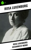 Rosa Luxemburg: Gesammelte Werke