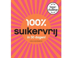 Omslag van 100% suikervrij - 100% suikervrij in 30 dagen