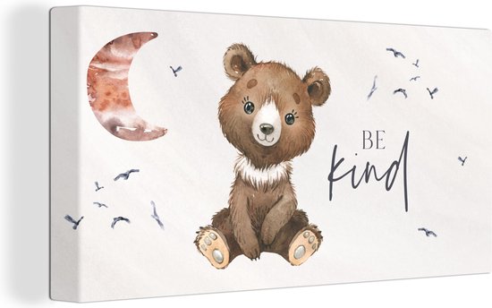 Canvas - Spreuk - Teddybeer - Kind - Waterverf - Maan - Be kind - Kinderkamer - 160x80 cm - Canvas schilderij - Foto op Canvas