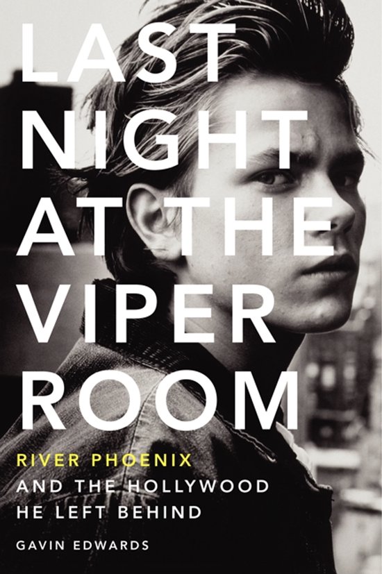 Boekomslag met portret van River Phoenix en tekst "Last Night at the Viper Room".