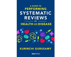 A Guide to Performing Systematic Reviews of Health and Disease