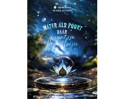 Water als poort naar quantum bewustzijn