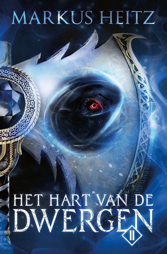 Boekomslag met een oog met rode gloed in een blauwe, ijzige straal op een schild, met de tekst "MARKUS HEITZ" en "HET HART VAN DE DWERGEN II".