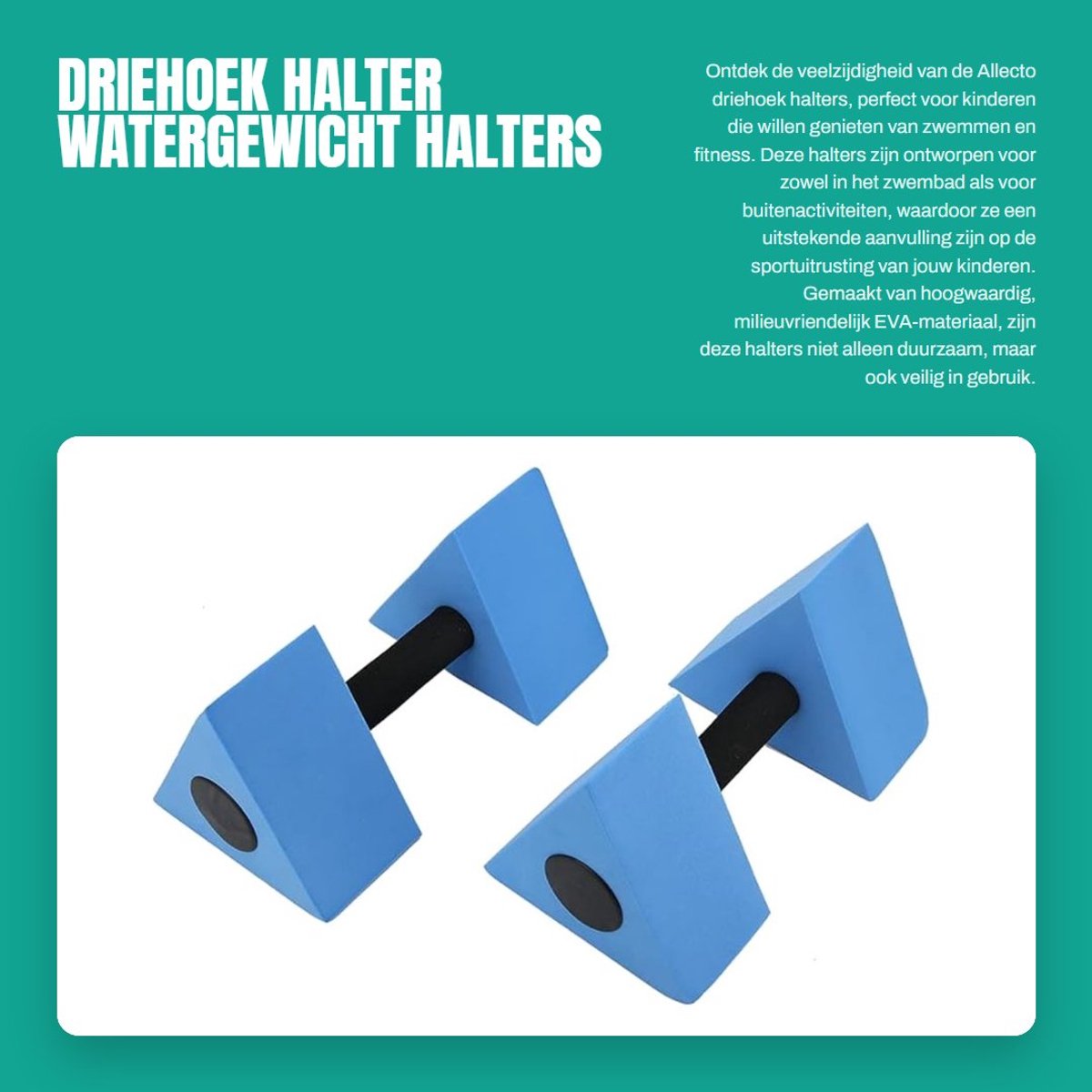 Dailygoods- Driehoek Halter Premium Kwaliteit - EVA Watergewicht - Fitnessuitrusting - Zwemmen - Kinderen - Licht en Duurzaam - Waterhalter