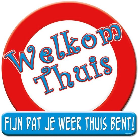 Rond rood bord met blauwe sierlijke tekst: Welkom Thuis! Fijn dat je weer thuis bent!