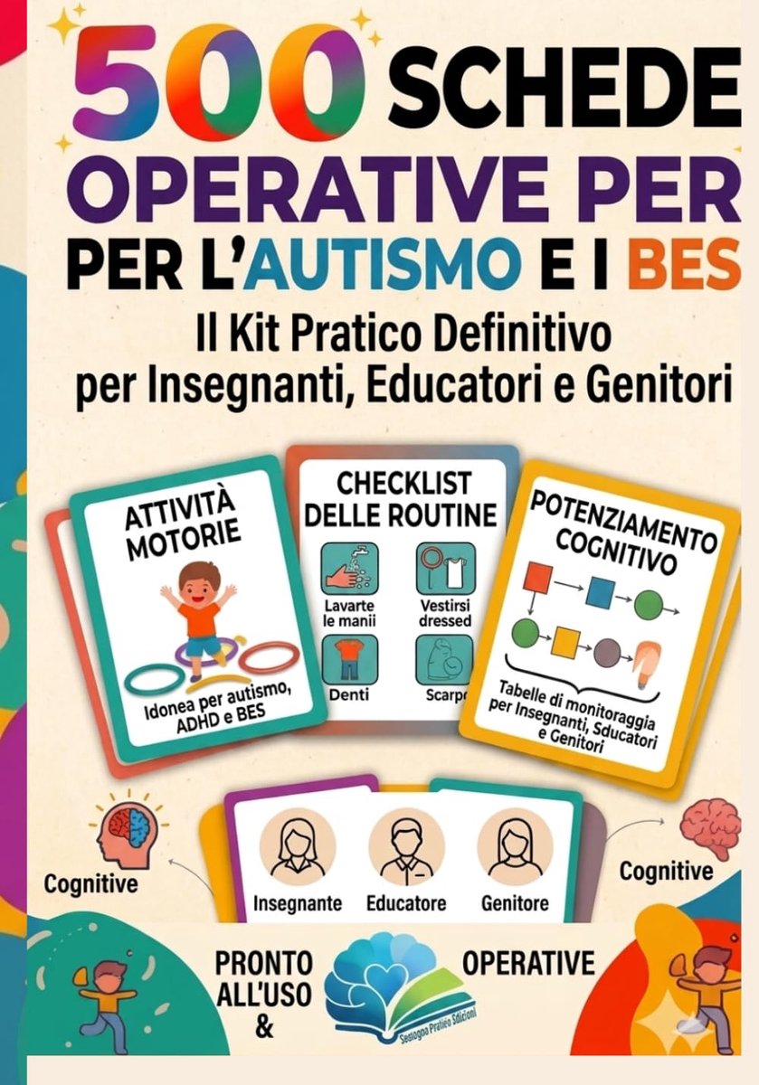 500 Schede Operative per l'Autismo e i BES: Il kit pratico definitivo per insegnanti, educatori e genitori