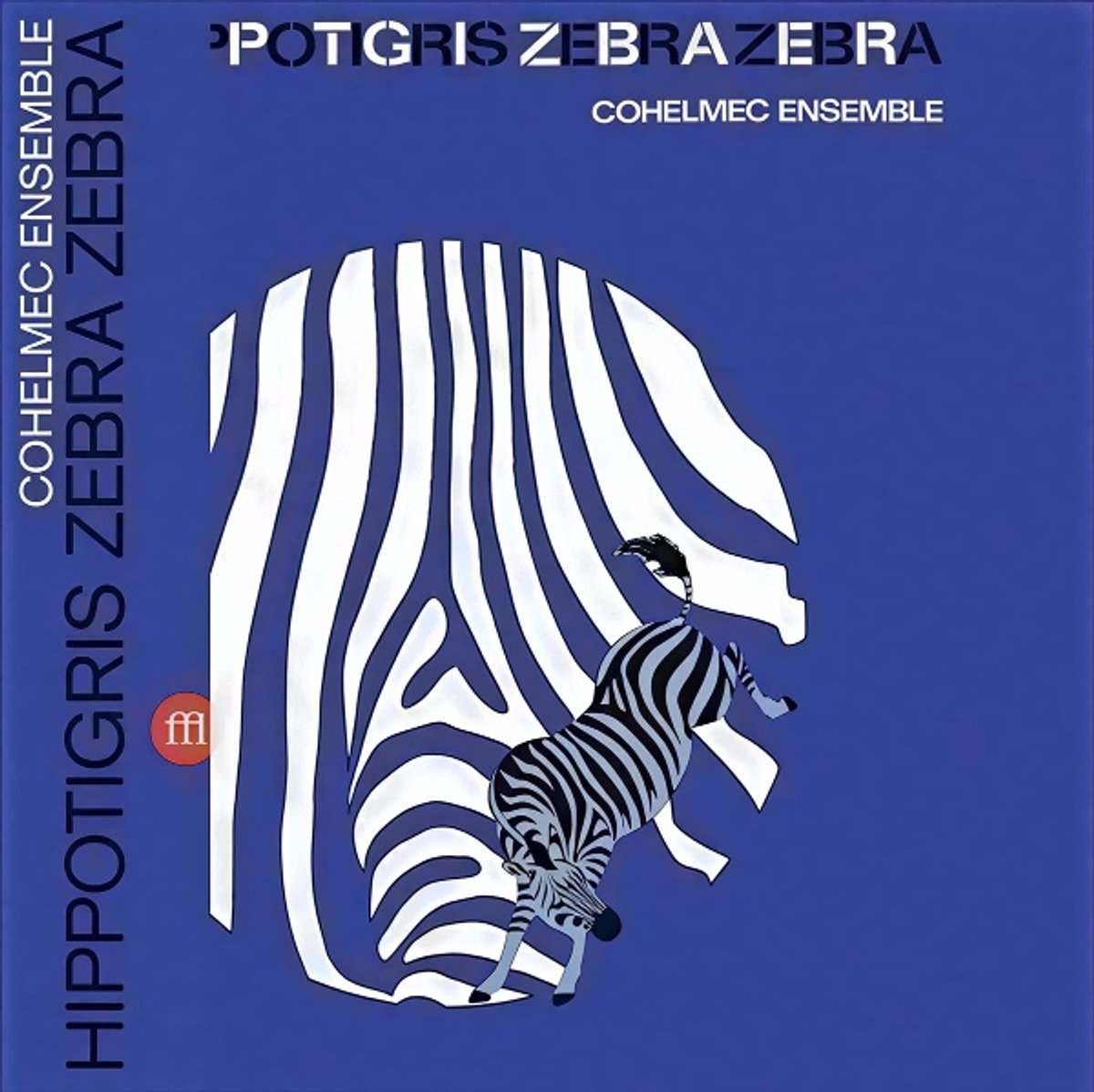 Cohelmec Ensemble - Hippotigris Zebra Zebra (LP)