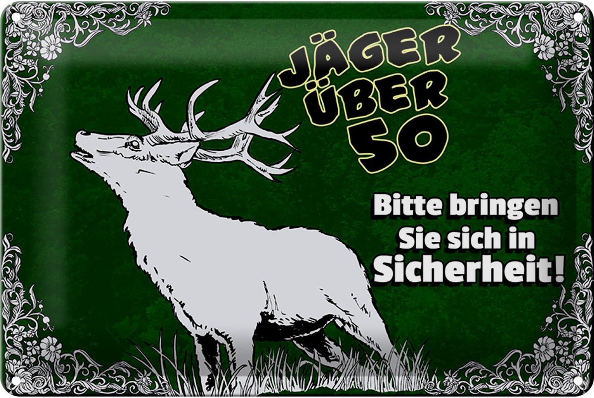 Blechschild Jäger 30x20cm über 50 bringen Sie sich in