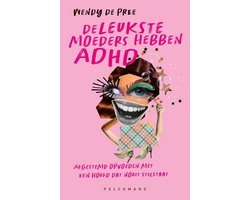 De leukste moeders hebben ADHD