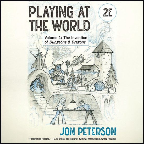 Boekomslag van 'Playing at the World, 2E, Volume 1: The Invention of Dungeons & Dragons' door Jon Peterson.