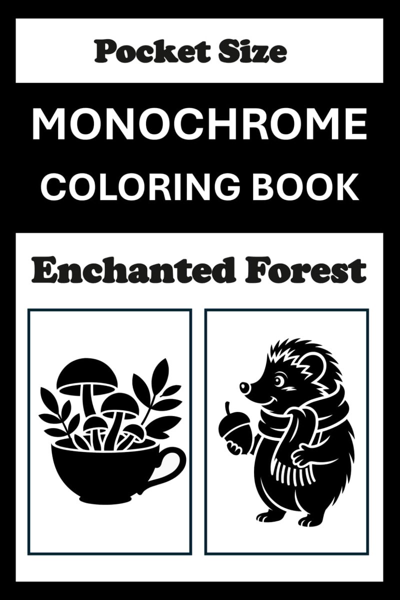Coloring Book Enchanted Forest Pocket Size: Mini Coloring Book (4x6) - Black and White One Pen Travel Size Coloring Mindful and Cozy Adults Teens