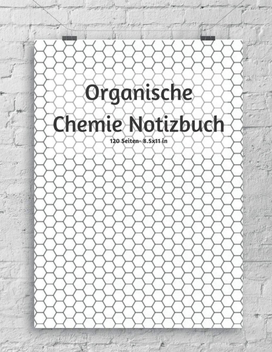 Organische Chemie Notizbuch: Sechseckig Millimeterpapier Notizbuch