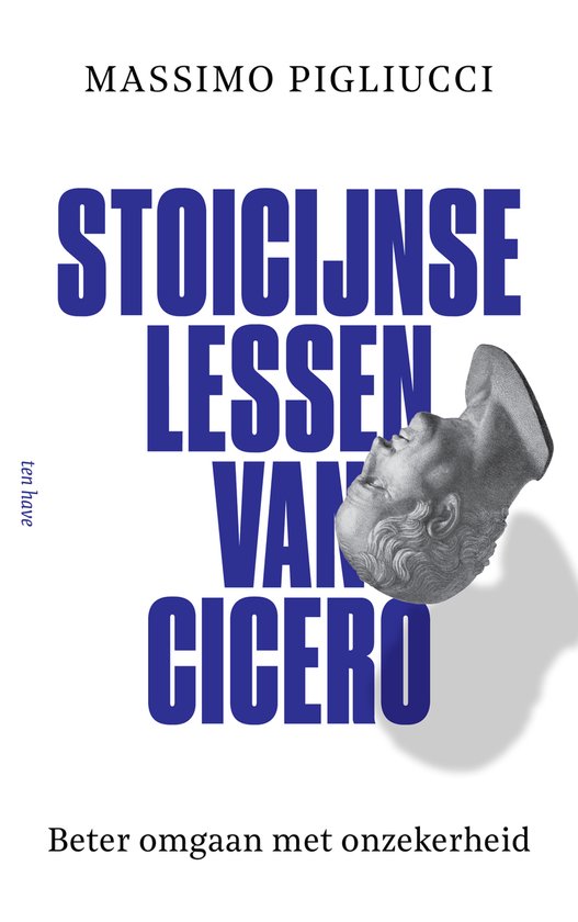 Boek met de titel "Stoïcijnse lessen van Cicero" van Massimo Pigliucci. Op de cover staat een Griekse buste naast de titel.