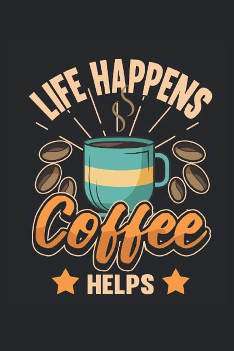 Caffè 2021 e 2022 La vita accade - Il caffè aiuta: Pianificatore annuale e calendario per il 2021 e 2022 da gennaio a dicembre - Organizzatore e pianificatore per 2 anni
