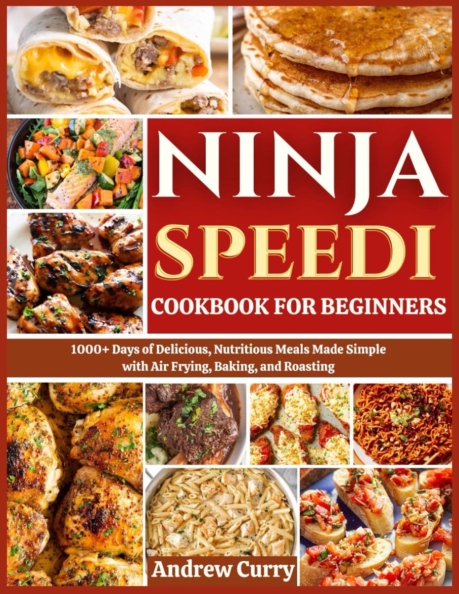 SnelShoppen - NINJA SPEEDI KOOKBOEK VOOR BEGINNERS: 1000+ Dagen Heerlijke, Voedzame Maaltijden met Airfryer, Bakken en Roosteren
