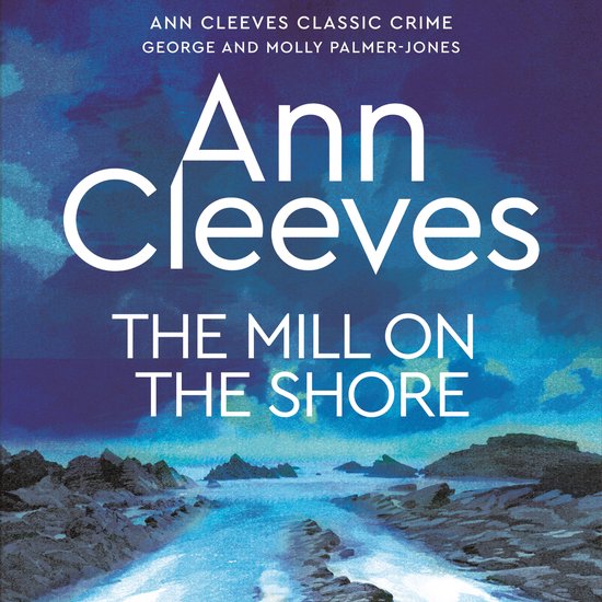 George and Molly Palmer-Jones7-The Mill on the Shore - cover