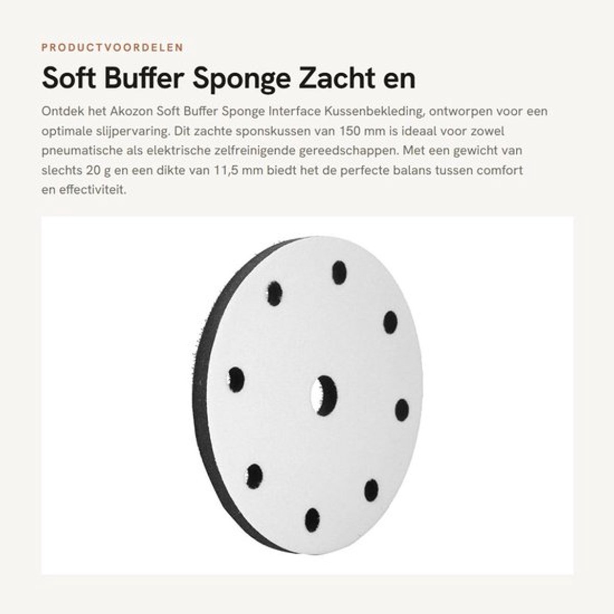 Soft Buffer Sponge - Zacht en comfortabel slijpkussen - 150 mm - Perfect voor slijpen - 9 gaten - Geschikt voor pneumatische en el...