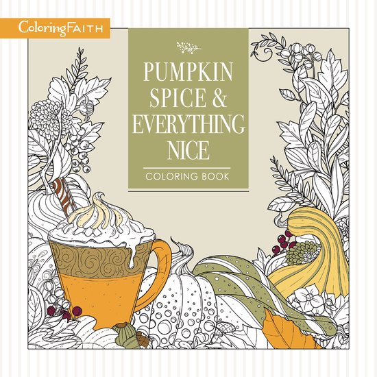 Pumpkin Spice and Everything Nice Coloring Book - cover