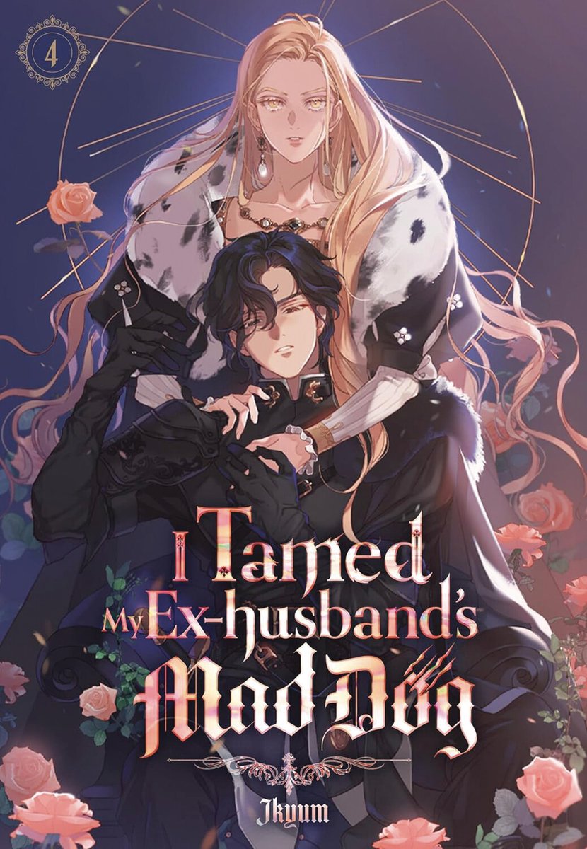 I Tamed My Ex-Husband's Mad Dog- I Tamed My Ex-Husband's Mad Dog, Vol. 4