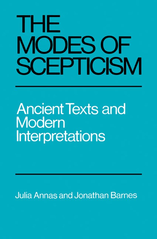 Boekhoes met de titel THE MODES OF SCEPTICISM, Ancient Texts and Modern Interpretations door Julia Annas en Jonathan Barnes.