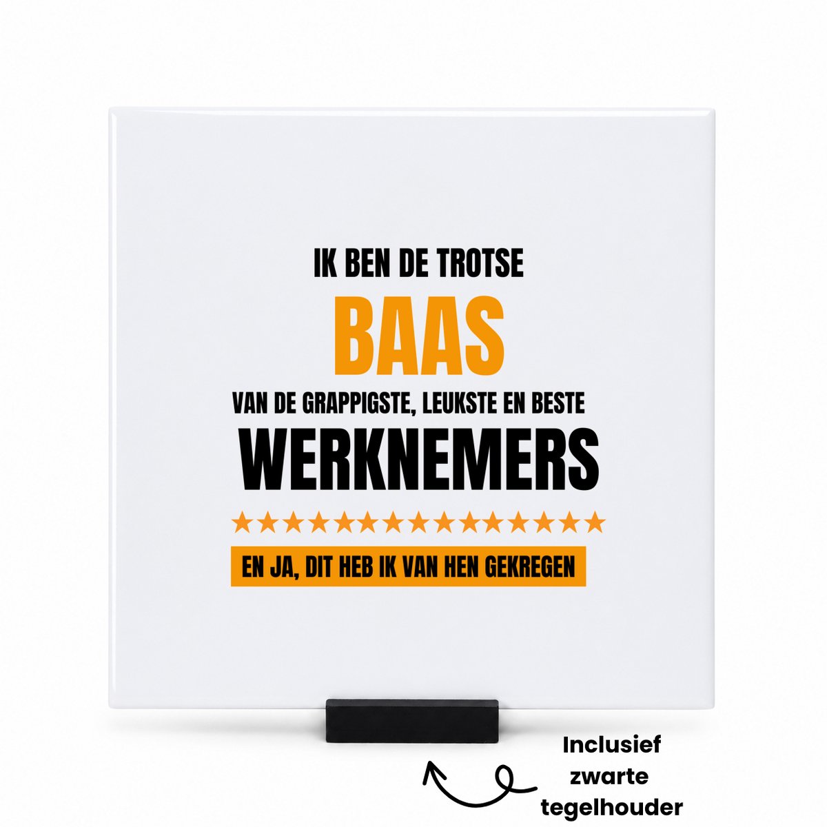 Hacebo Trotse baas tegeltje met tegelhouder - Baas - een baas - tegeltjes met tekst - werk - afscheidscadeau - verjaardagscadeau - kado - gift - spreuktegels - 15x15 CM Wit
