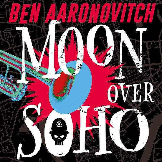 Boekomslag van "Moon over Soho" met een trompet, een explosie en een schedel in een politiehoed.