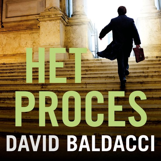 Cover van "Het Proces" van David Baldacci. Een man in pak loopt een trap op met een aktetas.