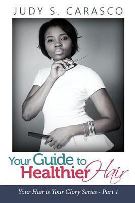 Your Hair Is Your Glory- Your Guide to Healthy Hair - cover