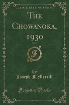 The Chowanoka, 1930, Vol. 19 (Classic Reprint)