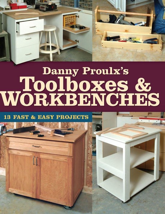 Danny Proulx's Toolboxes & Workbenches - cover