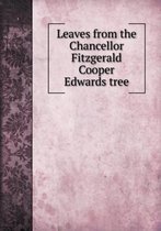 Leaves from the Chancellor Fitzgerald Cooper Edwards tree