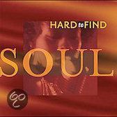Hard to Find Soul