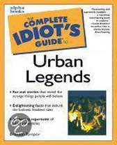 The Complete Idiot's Guide to Urban Legends